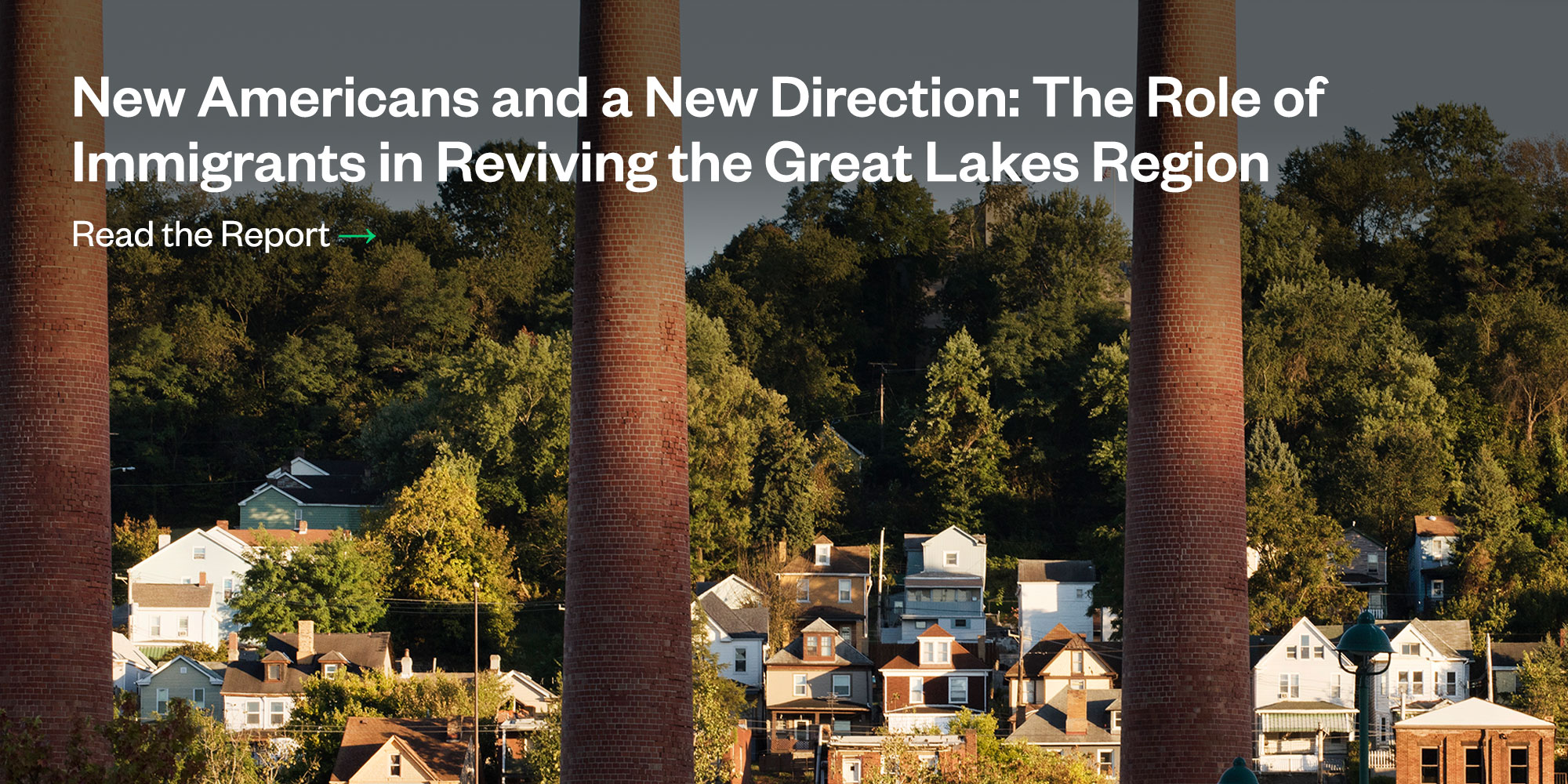 New Americans and a New Direction: The Role of Immigrants in Reviving the Great Lakes Region